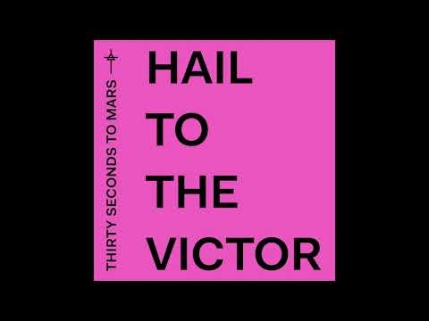 Thirty Seconds To Mars - Hail To The Victor (Official Audio)