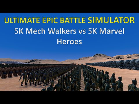 Ultimate Epic Battle Simulator   5K Mech Walkers vs 5K Marvel Heroes