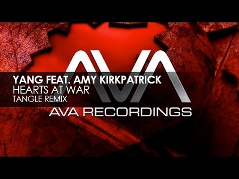 Yang featuring Amy Kirkpatrick - Hearts At War (Tangle Remix)