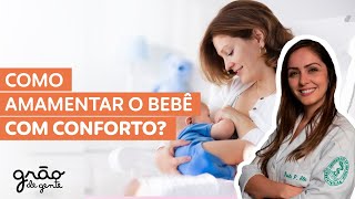 DICAS PARA AMAMENTAR COM CONFORTO E POSICIONAR O BEBÊ DE FORMA CORRETA
