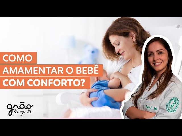 DICAS PARA AMAMENTAR COM CONFORTO E POSICIONAR O BEBÊ DE FORMA CORRETA