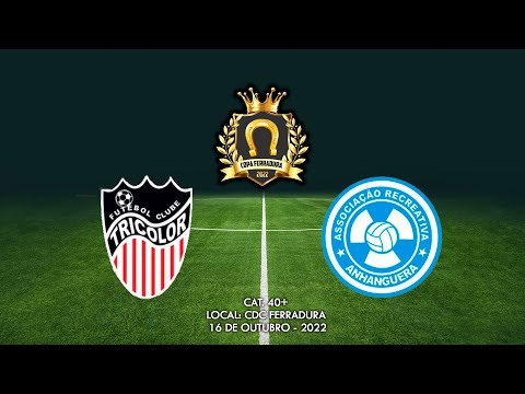 Tricolor 3 x 2 Anhaguera - COPA CDC FERRADURA 40+ (16/10/2022)
