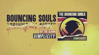 The Bouncing Souls - Driving All Night