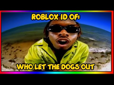 YouTube video about: Who let the dogs out roblox id?