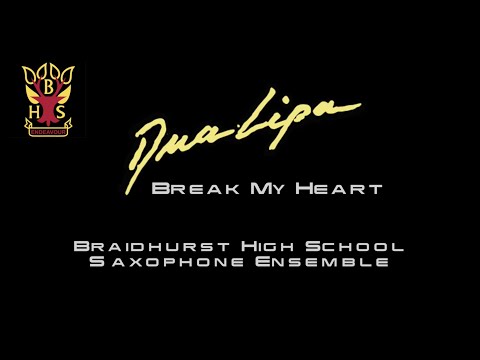 Break My Heart (Dua Lipa) - BRAIDHURST SAXOPHONE ENSEMBLE