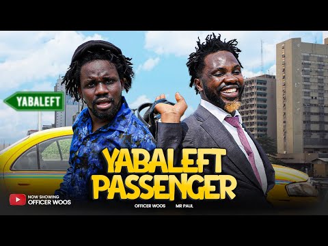 YABALEFT PASSENGER- Officer Woos | Mr Paul