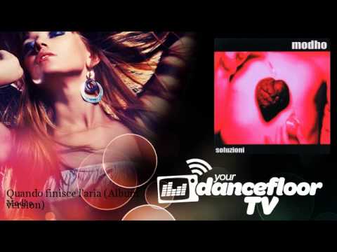 Modho - Quando finisce l'aria - Album version - YourDancefloorTV