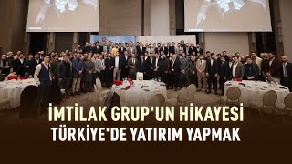 İmtilak Grup'un hikayesi - Türkiye'de yatırım yapmak