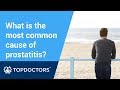 What Is The Most Common Cause Of Prostatitis
