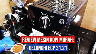 REVIEW MESIN KOPI MURAH DELONGHI ECP 31.21