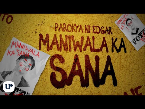 Parokya Ni Edgar - Maniwala Ka Sana (Official Lyric Video)