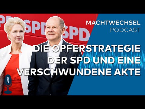 MACHTWECHSEL: Die Opferstrategie der SPD und eine verschwundene Akte | WELT Podcast
