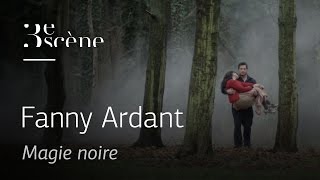 MAGIE NOIRE by Fanny Ardant