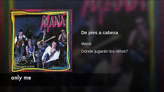 De Pies A Cabeza - Maná (ENGLISH TRANSLATION)