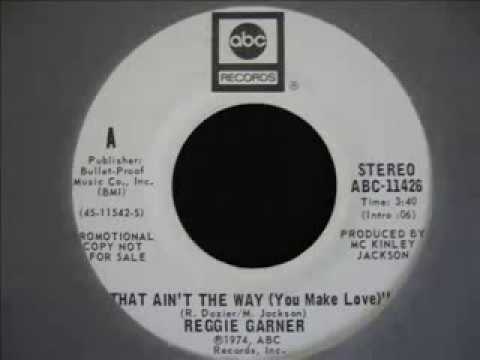 FATH BRISTOL - REGGIE GARNER-That Ain't The Way You Make Love