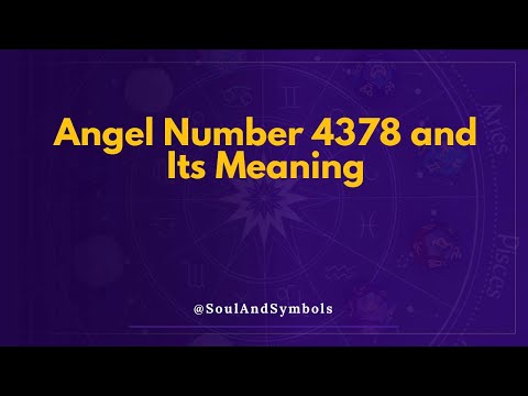 Angel Number 4378 and Its Meaning | Seeing 4378? 🔮