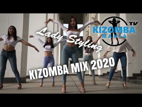 Kizomba Mix 2020 #12 - Top Lady Styling - Best of Kizomba Urban Kiz Tarraxinha - New Music Video Mix