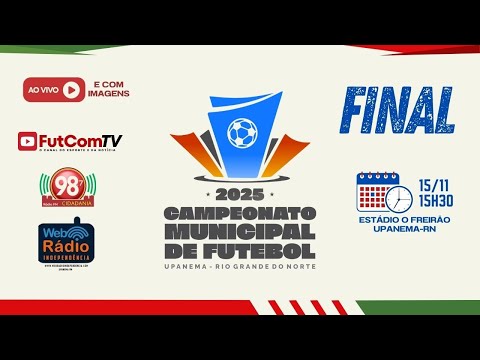 FINAL DO CAMPEONATO MUNICIPAL DE UPANEMA - AO VIVO E COM IMAGENS