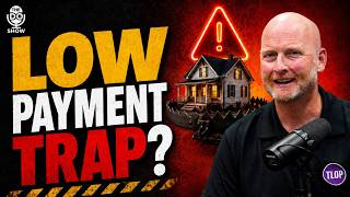 Why Your “Low Payment” Mortgage Might Be a Financial Trap