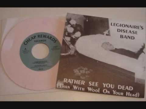 Legionaire's Disease Band - Rather See You Dead