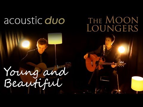 Lana Del Rey Young and Beautiful | Acoustic Cover by the Moon Loungers (with Guitar Tab)