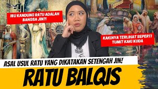 RATU BALQIS MANUSIA SETENGAH JIN ?