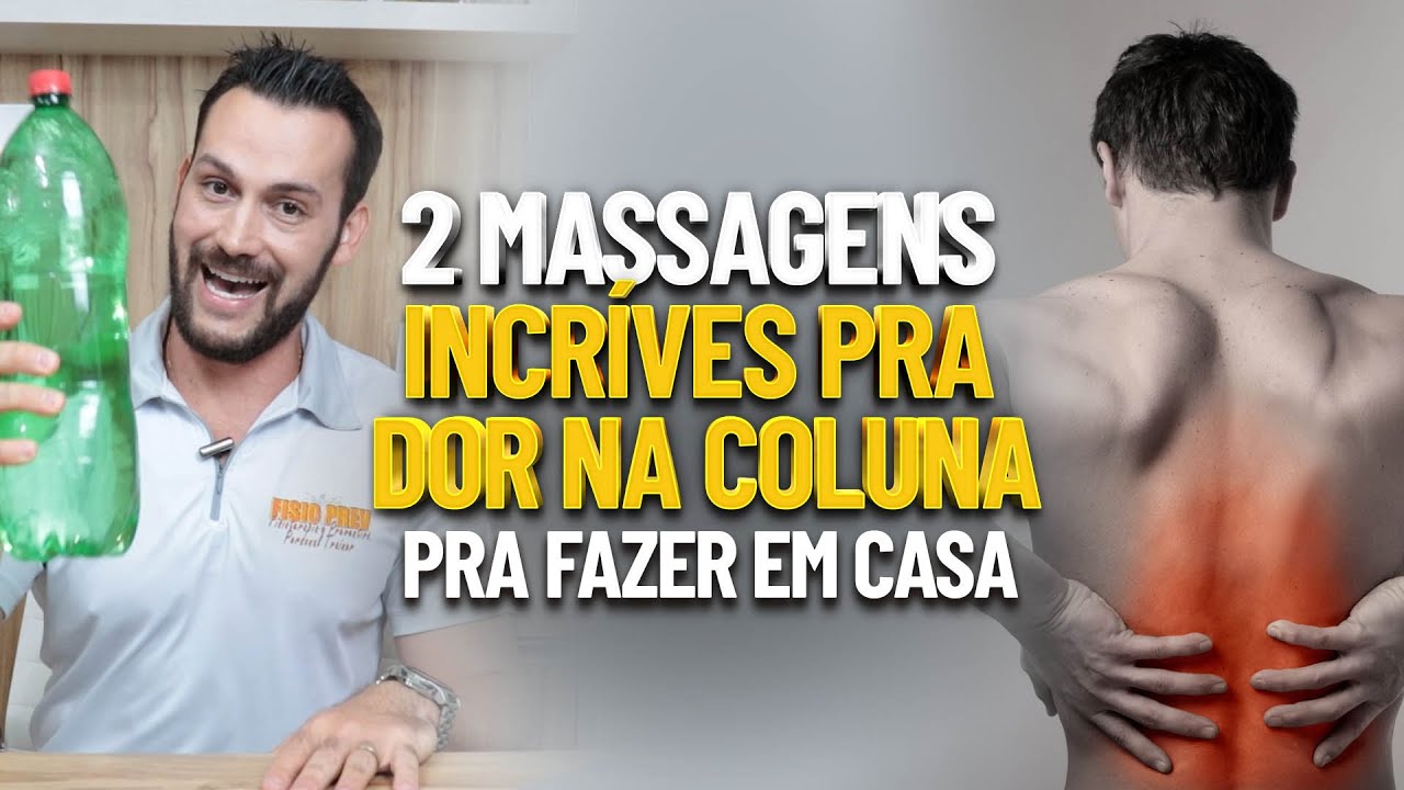 2 MASSAGENS PARA ALÍVIO DA DOR NA COLUNA - Fisioprev com Guilherme Stellbrink