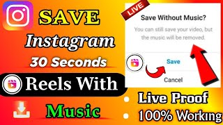 How To Save 30 Seconds Instagram Reels With Music 