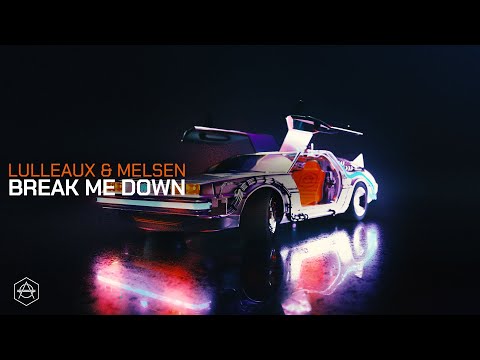 Lulleaux & Melsen - Break Me Down ft. Able Faces (Official Audio)