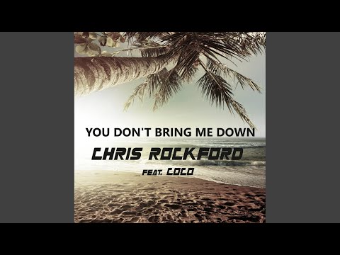 You Don't Bring Me Down (Chris Rockford & Phil Dinner Club Mix)