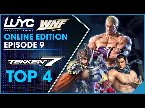 WNF x OC Online EP 9 - Tekken 7 Top 4