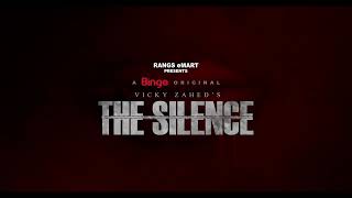 The Silence I A Binge Original I A Vicky Zahed Film I Mehazabien Chowdhury I Coming Soon