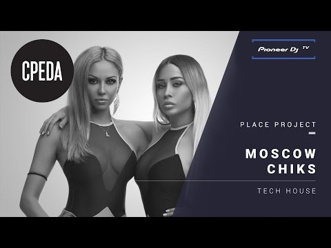 PLACE PROJECT w/ Moscow Chiks @ Pioneer DJ TV | Moscow