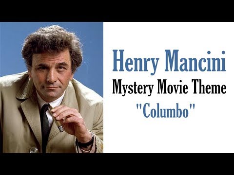 Henry Mancini - Mystery Movie Theme "Columbo"