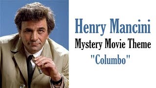Henry Mancini - Mystery Movie Theme &quot;Columbo&quot;