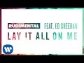 Rudimental Feat Ed Sheeran Lay It All On Me ...