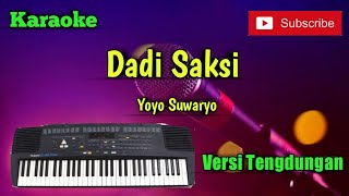 Download lagu Dadi Saksi ( Yoyo Suwaryo ) Karaoke Versi Sandiwaraan - Tengdung Cover mp3