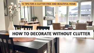 15 Tips for Decorating without clutter | Simple Styling Tips for a Clutter Free Home |