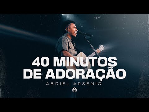40 Minutos de Adoração | Ministração Ao Vivo Lagoinha Orlando Church | Abdiel Arsenio