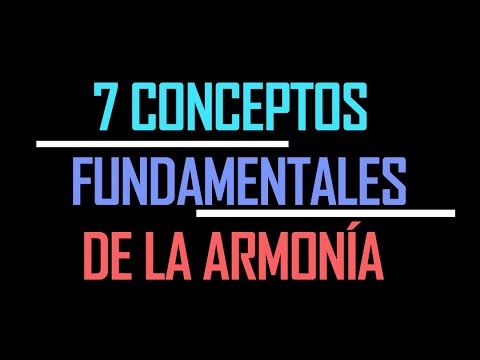 7 CONCEPTOS FUNDAMENTALES DE LA ARMONÍA CONTEMPORÁNEA