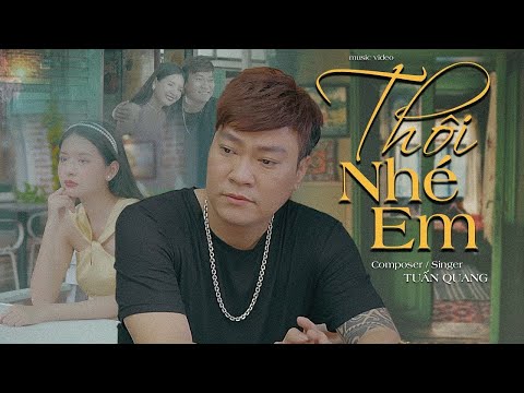 Thôi nhé em - Tuấn Quang
