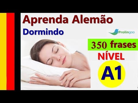 Aprender Alemão Dormindo | 350  Frases Essenciais Em Alemão | áudio em Alemão Português #Prolingoo
