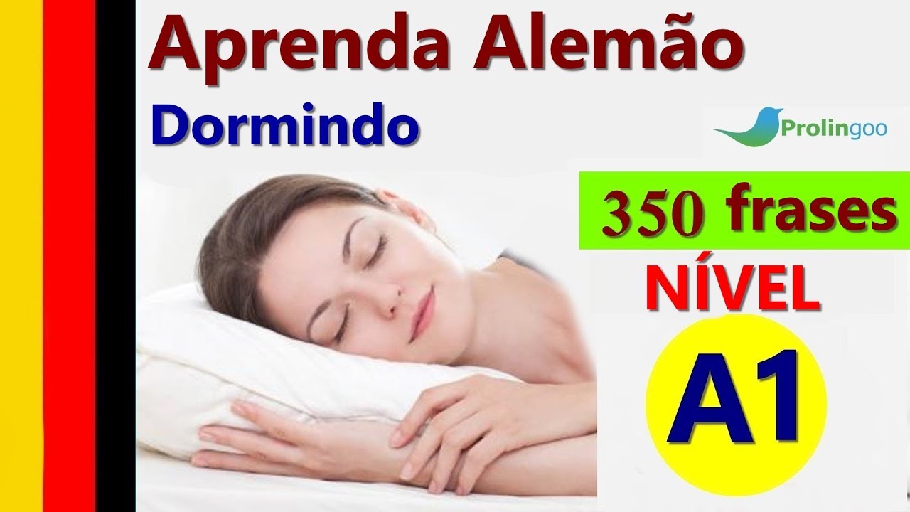 Aprender Alemão Dormindo | 350  Frases Essenciais Em Alemão | áudio em Alemão Português #Prolingoo