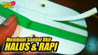 Download lagu cara mengukir sandal jepit hasil halus dan rapi -  PART 1 mp3 Download lagu cara mengukir sandal jepit hasil halus dan rapi -  PART 1 mp3