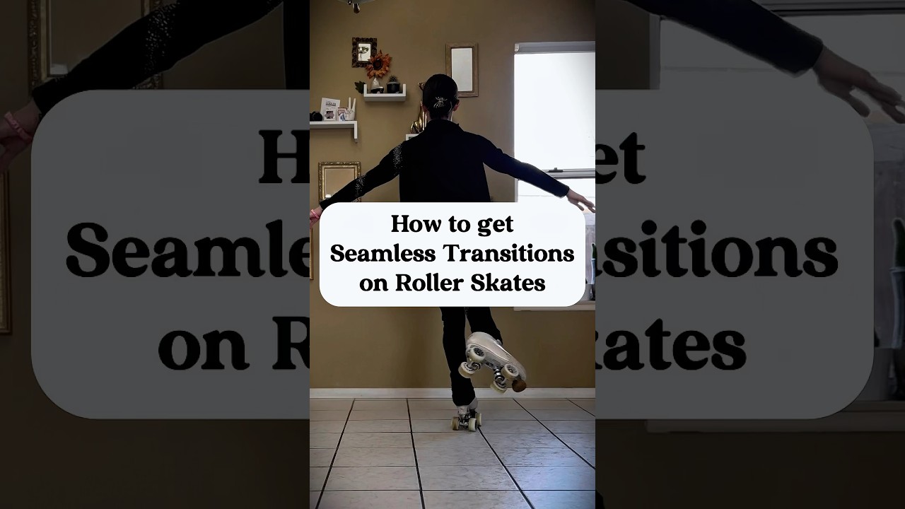 Correct this major issue for SEAMLESS Transitions on Roller Skates