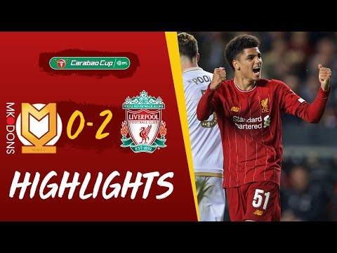 MK Dons vs 利物浦 - 米爾納罷工和胡佛頭球使紅軍進入下一輪。 (MK Dons vs Liverpool | Milner strike & Hoever header puts Reds into next round)