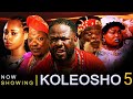 KOLEOSHO PART 5 NOWSHOWING