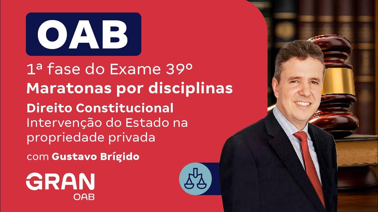 1ª fase do 39º Exame OAB - Direito Administrativo: Intervenção do Estado na propriedade privada