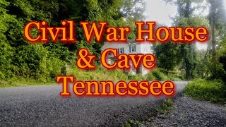 Abandoned Civil War House & Cave' In Tennessee