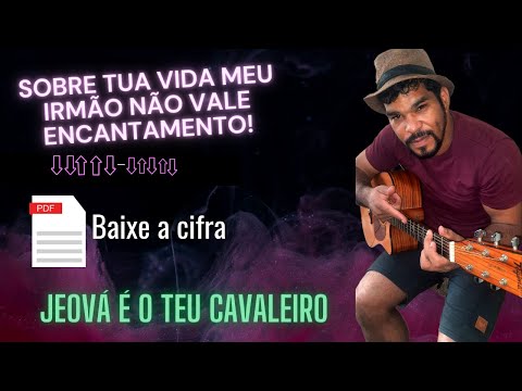 Jeová é o teu Cavaleiro - Corinhos Evangélicos